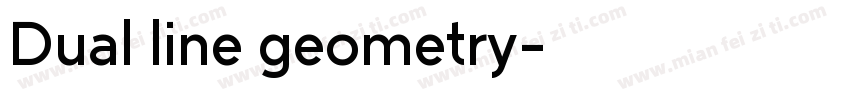 Dual line geometry字体转换